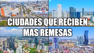 Top 10 Ciudades Que Reciben Más Remesas en México (MDD) by Versus Mx 11,073 views 1 year ago 11 minutes, 55 seconds