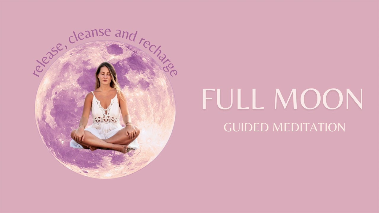 FULL MOON MEDITATION IN LIBRA- Release, Cleanse and Recharge