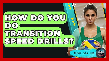 How Do You Do Transition Speed Drills? - The Volleyball Hub
