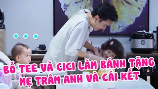 🔥 Mẹ Vắng Nhà - Ba Là Siêu Nhân: JustaTee cùng CiCi trổ tài làm bánh tặng mẹ Trâm Anh và cái kết