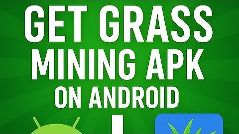 How to Download Get Grass Mining APK on Android (2025 Guide)