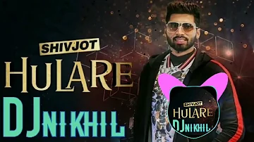 New Remix Song 🦅 Hulare | SHIVJOT | New Punjabi Song 2022 (DJ NIKHIL) #trending #youtube #song
