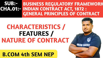 1.4 CHARACTERISTICS OF CONTRACT, FOR B.COM 4th SEM NEP SYLLABUS | BUSINESS REGULATORY FRAMEWORK