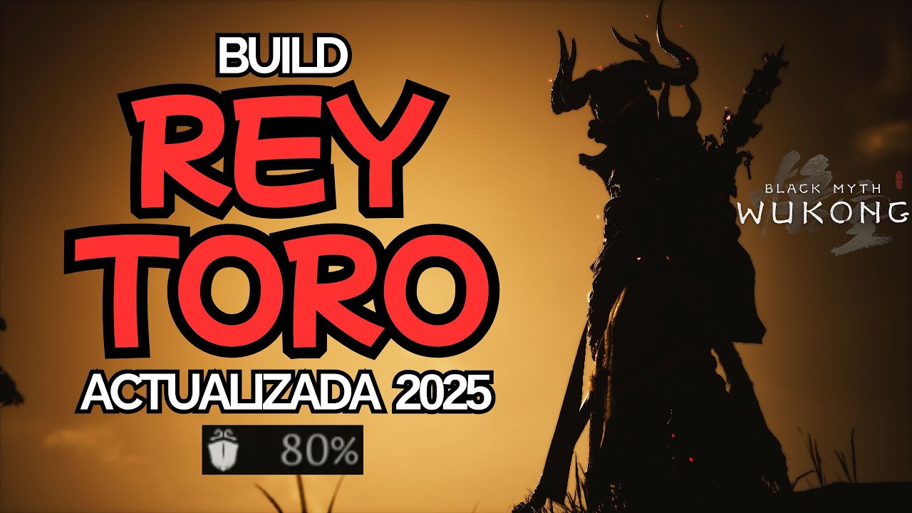 BUILD | REY TORO | ACTUALIZADA 2025 | Black Myth Wukong