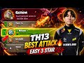 TH13 Easiest Attack Strategy🔥 th13 Strongest Attack Strategy 🎯| th13 Best attack strategy🤯