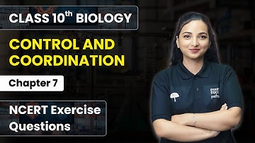 Control & Coordination - NCERT Exercise Questions | Class 10 Biology Chapter 7 | CBSE 2025