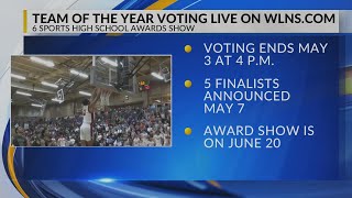Team of the Year voting has begun for 6 Sports High School Awards Show