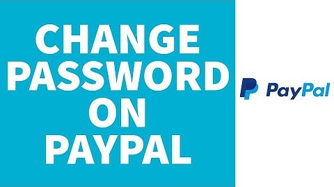 How to Change Password on PayPal | Reset Password on Paypal