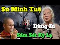 Sư Minh Tuệ Dừng Đi Bộ🔥🔥Sấm Sét Liên Hoàng Kỳ Lạ