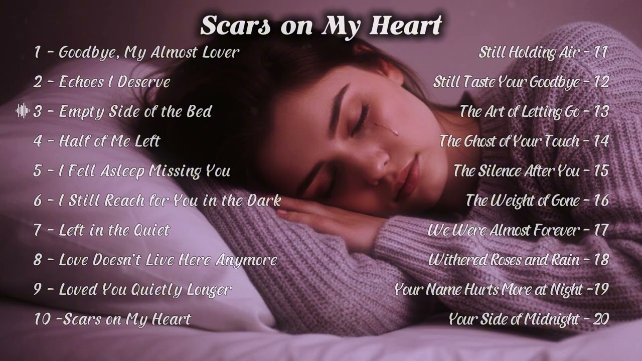 Sad Songs For A Broken Heart | A Playlist for When You Feel Alone and Lost