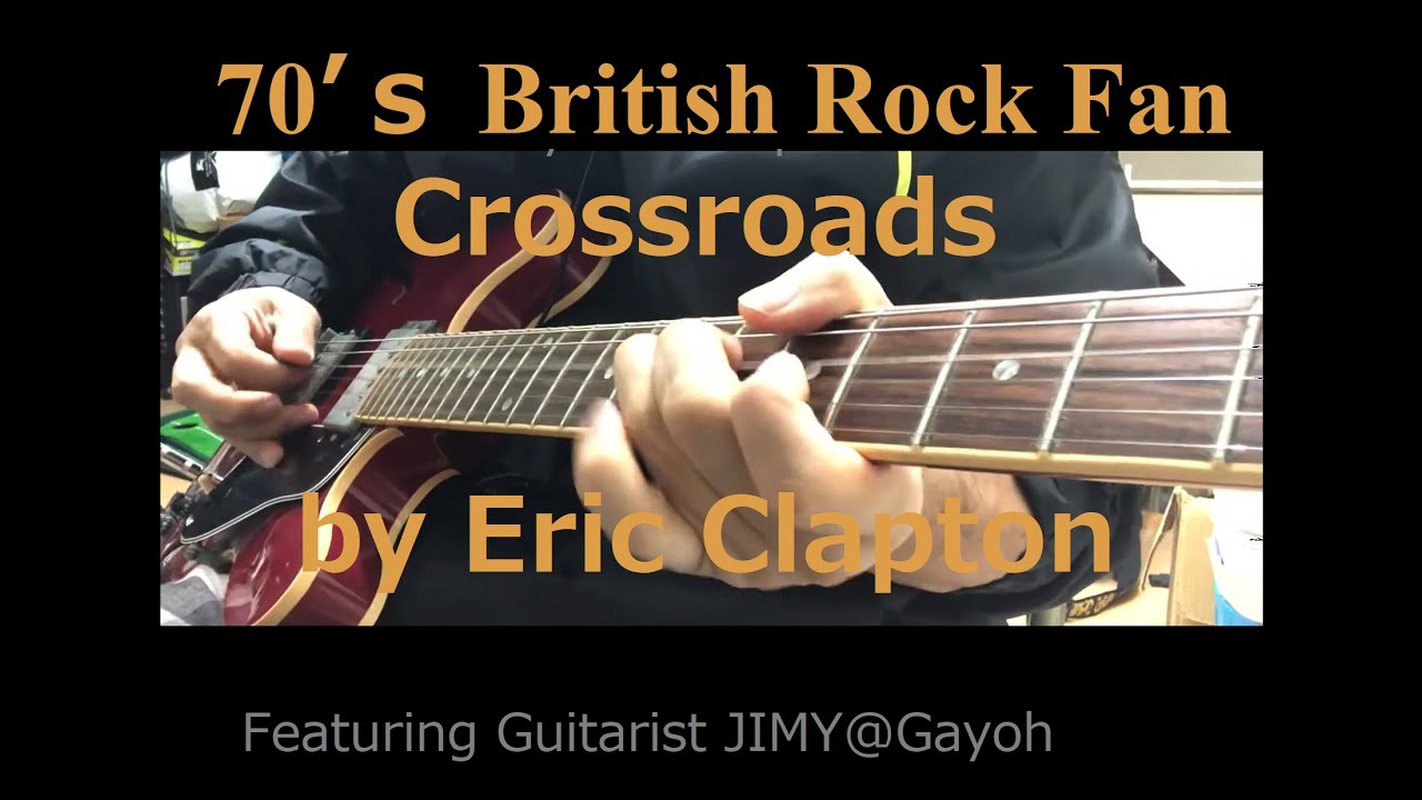 Crossroads Eric Clapton cream Guitar Solo British rock guitar YouTube
