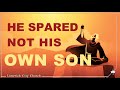 He Spared Not His Own Son - Sofian Tlili