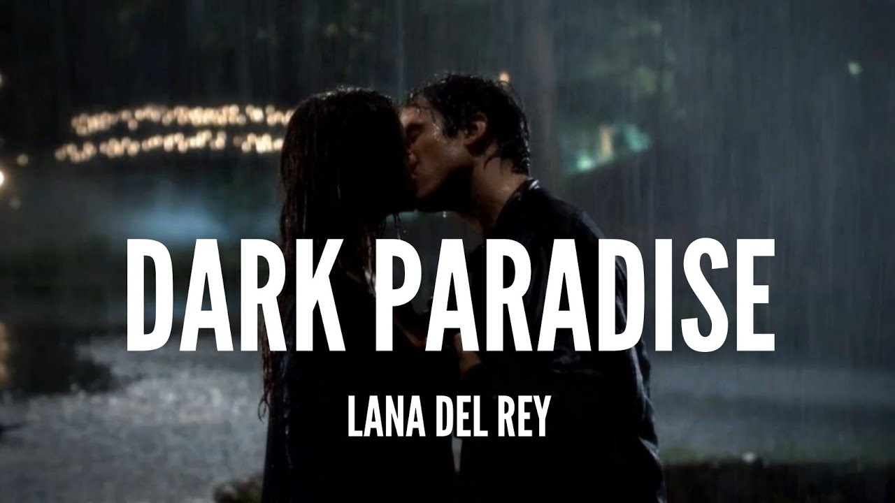 Dark Paradise - song and lyrics by Lana Del Rey