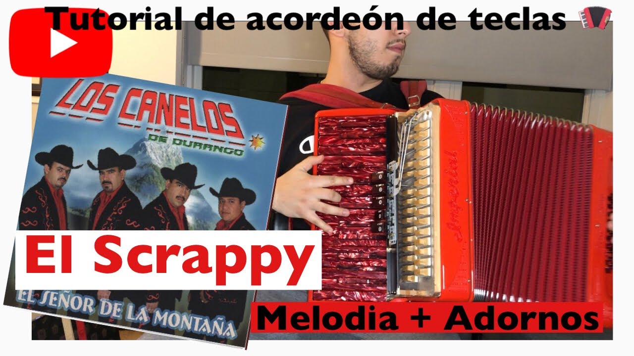 Tutorial de El Scrappy de Los Canelos de Durango Acordeón