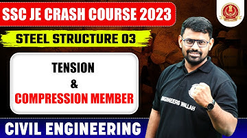 SSC JE 2023 | Steel Structure | Tension & Compression Member | Civil Engineering