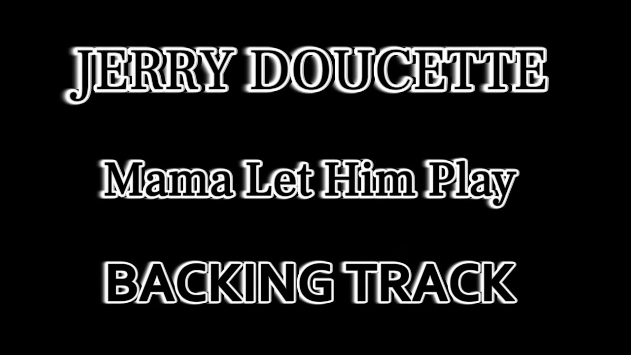 🎤🎸🥁70s JERRY DOUCETTE: Mama Let Him Play *BACKING TRACK*🔥