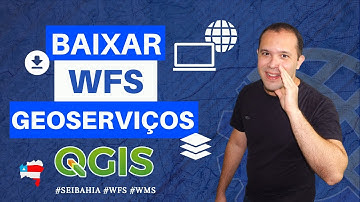 Baixar camadas de geoserviços WFS no QGIS
