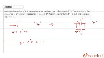 An isolated capacitor of unknown capacitance has been charged to potential `V_(0)`.