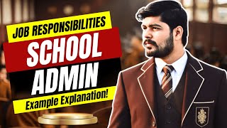 School Admin Job Responsibilities | School Admin Work | School Administration and Supervision