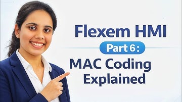 Flexem HMI Part 6: MAC Coding Explained