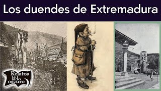 Los Duendes De Extremadura España Relatos Del Lado Oscuro English Subtitles