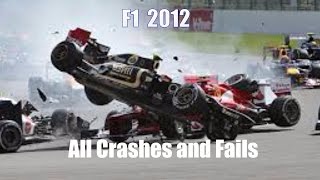 F1 2012 All Crashes and Fails.