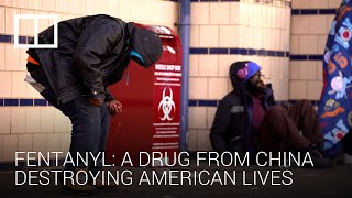 Fighting fentanyl: the drug from China destroying American lives
