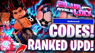 🔥*RANKED* ROBLOX BLUE LOCK RIVALS CODES | BRAND NEW RANKED UPDATE CODES FOR BLUE LOCK RIVALS (BLR)