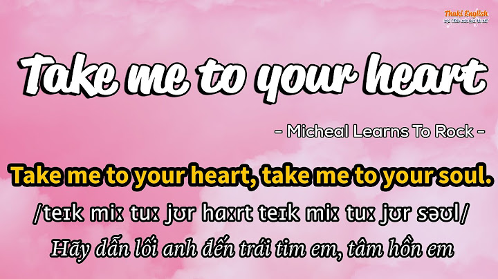 Take me to your heart nghĩa là gì