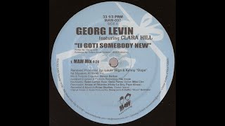 Georg Levin Feat. Clara Hill - (I Got) Somebody New (MAW Mix)