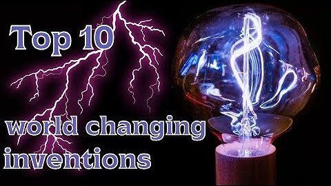 Top 10 INVENTIONS that changed the world FOREVER