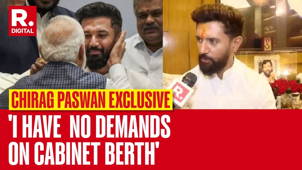 PM Modi Will Decide Cabinet Berth, Have Made No Demands: Chirag Paswan ...