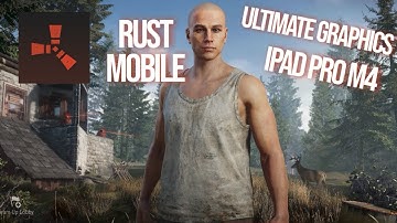 RUST MOBILE BETA ULTIMATE GRAPHICS - IPAD PRO M4
