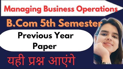 Previous Year Questions Paper|Managing Business Operations|B.Com 5th Semester|Lucknow University
