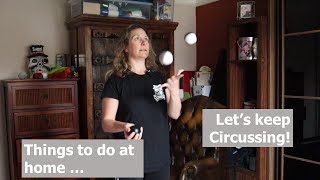 Things to do at home – Let’s Keep Circussing! Series 1 Part 6, Juggling