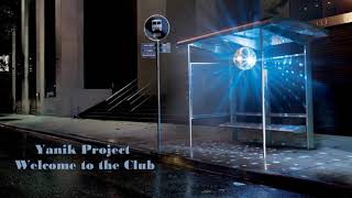 Yanik Project - Welcome to the Club // 2019