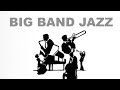 Big Band with 2 Hours of Big Band Jazz Songs Video Collection