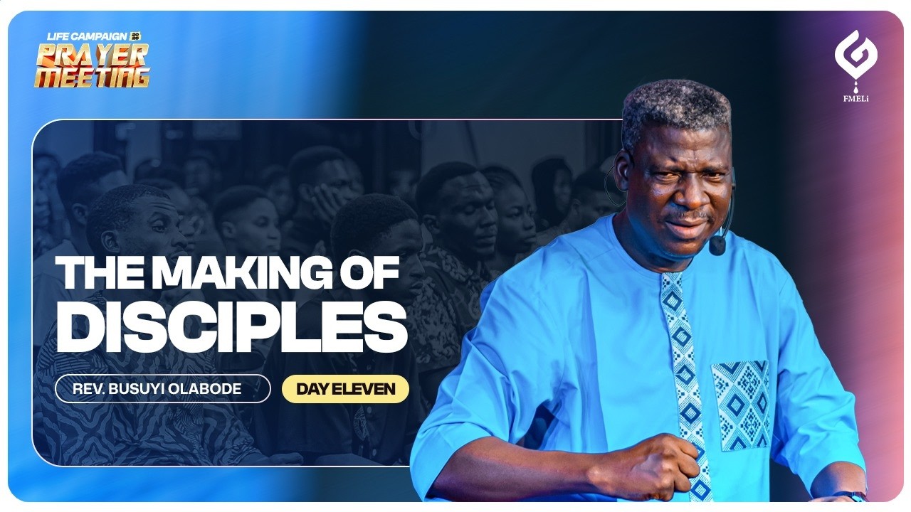 (LCPM '26) The Making of Disciples - Rev. Busuyi Olabode