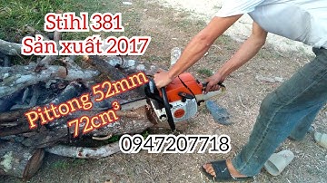 Máy Cưa xích stihl 381 zin nguyên bản cắt gỗ như cắt chuối, 0947207718 Toản máy bãi