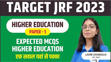 MOST EXPECTED MCQS || HIGHER EDUCATION || TARGET NET JRF 2023 II PAPER 1 BY LAXMI MAM