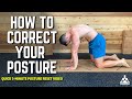 How To Correct Your Posture (Quick 5-Minute Posture Reset Video)