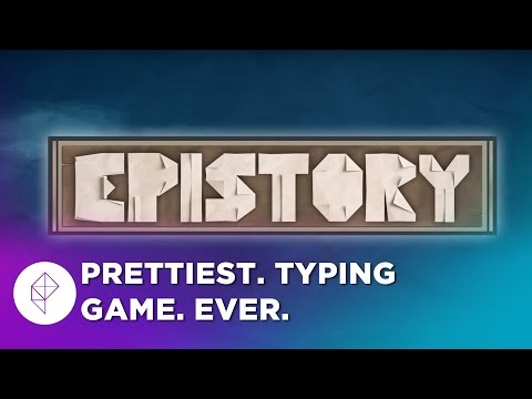 Epistory: The Most Beautiful Typing Game Ever