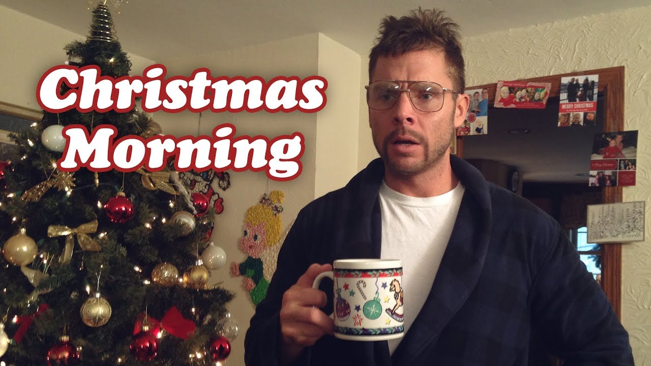 DAD ON CHRISTMAS MORNING - YouTube