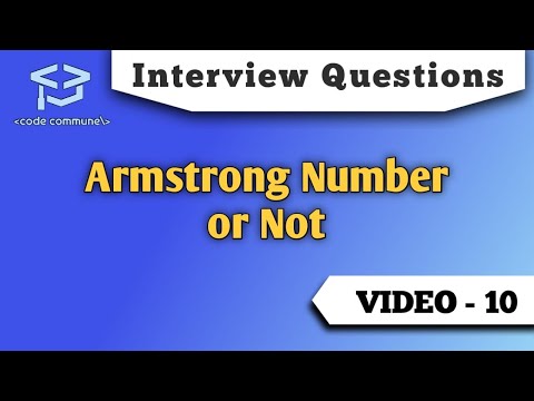 Interview Questions: Check Whether the given number is an Armstrong number or not (Program)