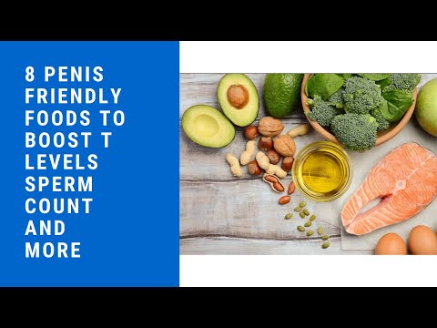 8 Penis Friendly Foods to Boost T Levels Sperm Count and More II HEALTH TIPS 2020