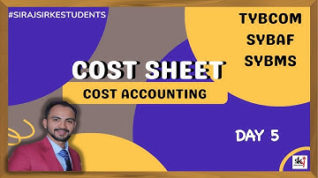 #5 LIVE CLASS | TYBCOM / SYBMS / SYBAF | COST SHEET| SEM5 /SEM3 | MUMBAI UNIVERSITY| SIRAJ SHAIKH|