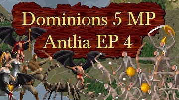 Dominions 5 - Antlia Multiplayer - Episode 4