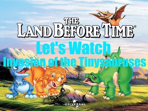 let's-watch:-the-land-before-time-xi:-invasion-of-the-tinysauruses