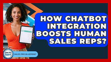 How Chatbot Integration Boosts Human Sales Reps? - Sales Pro Blueprint