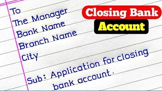 Application For Closing Bank Account || Closing Bank Account Application ||